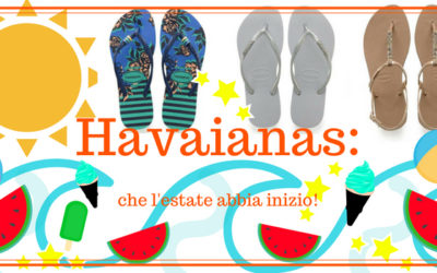 Havaianas: che l’estate abbia inizio!